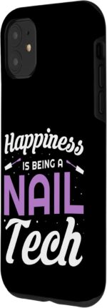 1746833383 iphone 11 happiness is being a nail tech gifts for a manicurist case.jpg