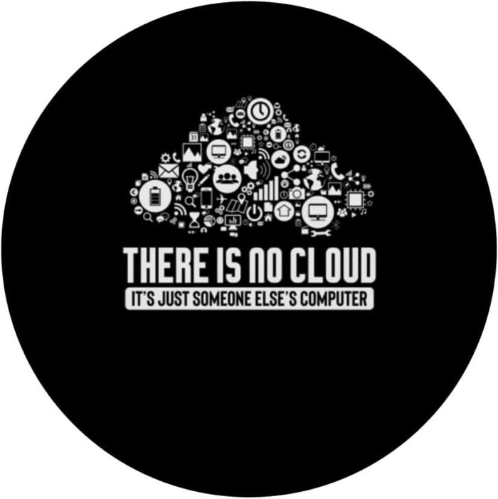 1746862938 geek graphic there is no cloud computer tech meme designer popsockets standard popgrip.jpg