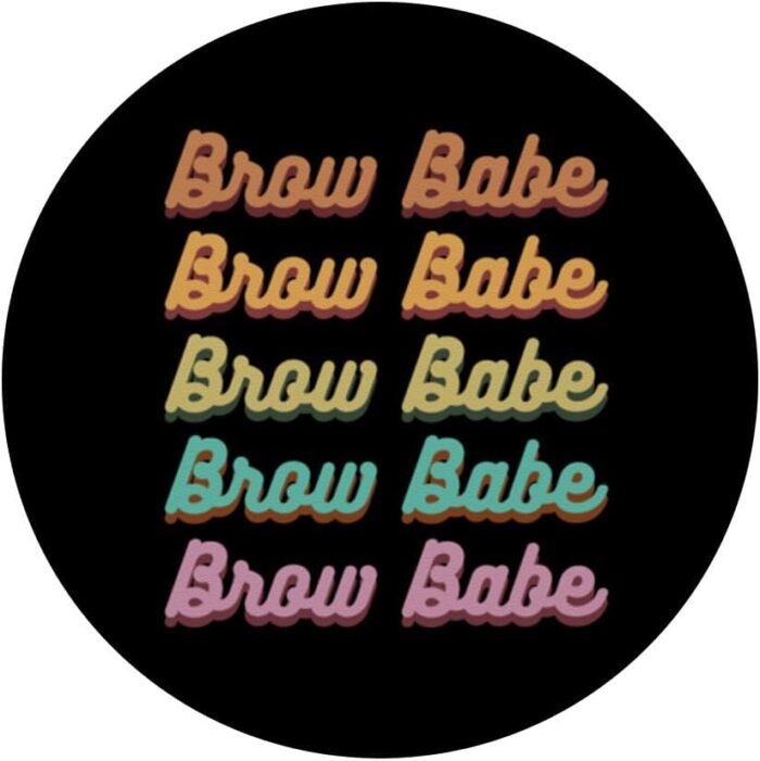 1746911366 brow babe eyebrow designer brow tech brow artist popsockets swappable popgrip.jpg