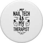 1747098573 my nail tech is my therapist popsockets standard popgrip.jpg