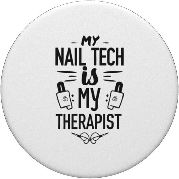 1747098573 my nail tech is my therapist popsockets standard popgrip.jpg