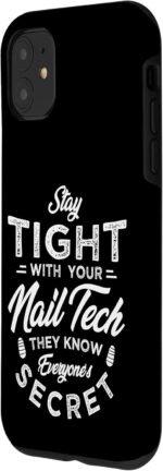 1747109586 iphone 11 stay tight with your nail tech they know nail tech case.jpg