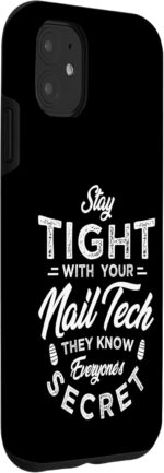 1747109588 iphone 11 stay tight with your nail tech they know nail tech case.jpg