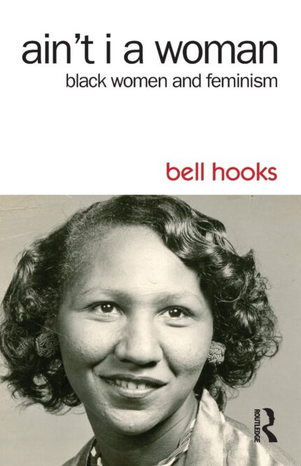 Aint i a woman black women and feminism.jpg