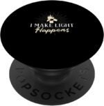 Funny i make light happens for lighting designers light tech popsockets standard popgrip.jpg