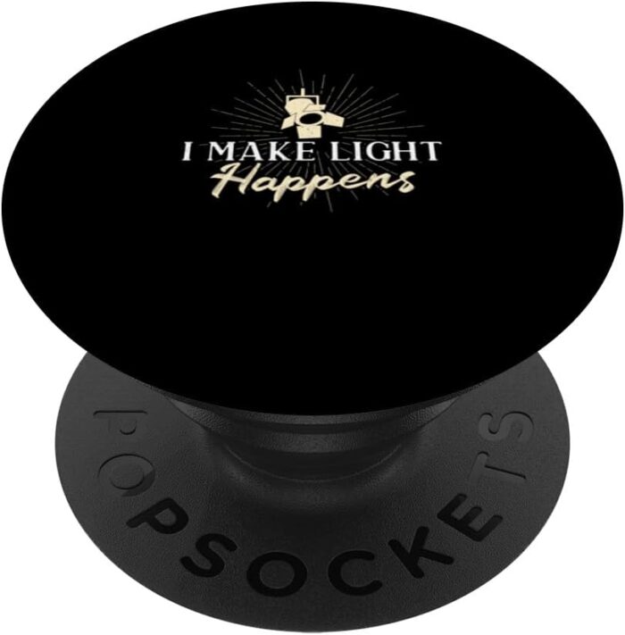 Funny i make light happens for lighting designers light tech popsockets standard popgrip.jpg