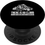 Geek graphic there is no cloud computer tech meme designer popsockets standard popgrip.jpg