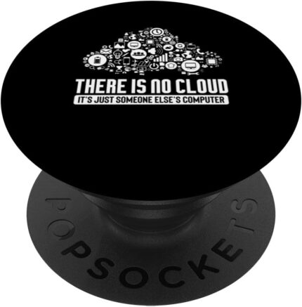 Geek graphic there is no cloud computer tech meme designer popsockets standard popgrip.jpg
