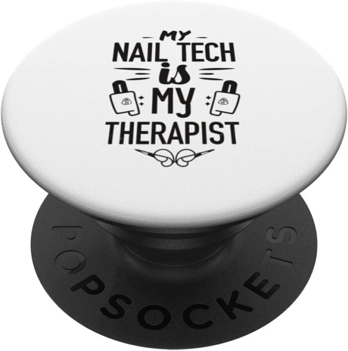 My nail tech is my therapist popsockets standard popgrip.jpg