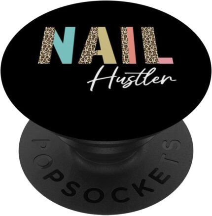 Nail hustler nail technician nail tech manicurist naildesign popsockets adhesive popgrip.jpg