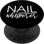 Nail whisperer nail stylist nail artist nail tech nails popsockets standard popgrip.jpg