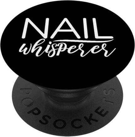 Nail whisperer nail stylist nail artist nail tech nails popsockets standard popgrip.jpg