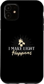 Iphone 11 funny i make light happens for lighting designers light tech case.jpg